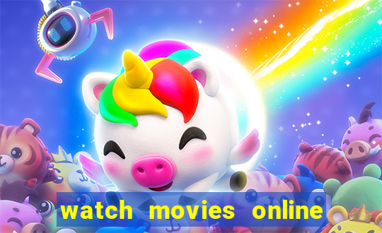 watch movies online for free