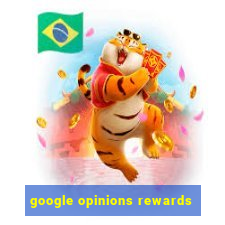 google opinions rewards