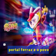 portal ferraz e o povo