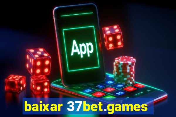 baixar 37bet.games