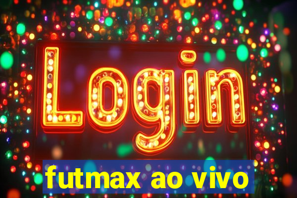 futmax ao vivo