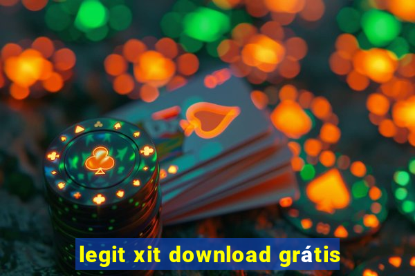 legit xit download grátis