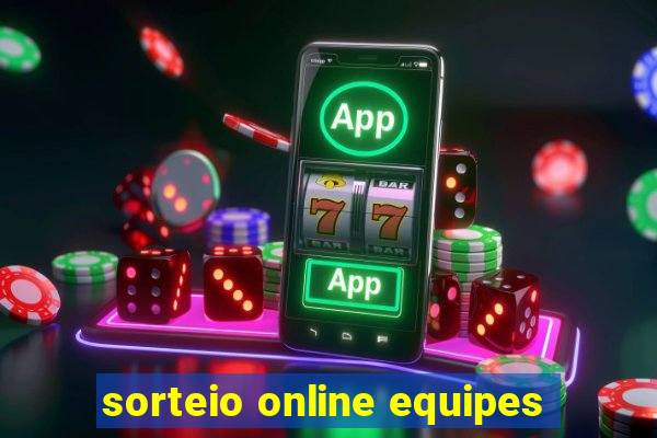 sorteio online equipes