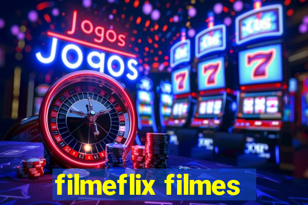 filmeflix filmes