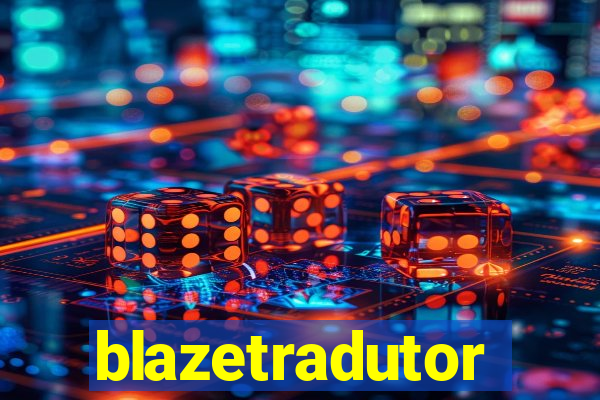 blazetradutor