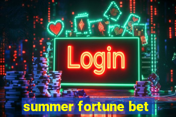 summer fortune bet