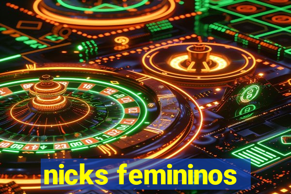 nicks femininos