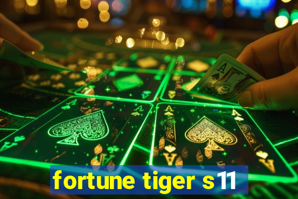 fortune tiger s11