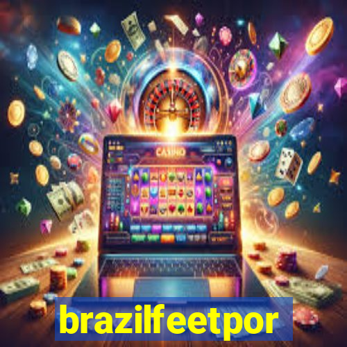 brazilfeetpor