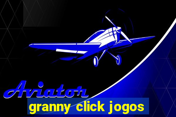 granny click jogos