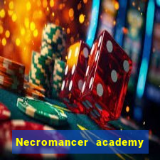 Necromancer academy and the genius summoner wiki