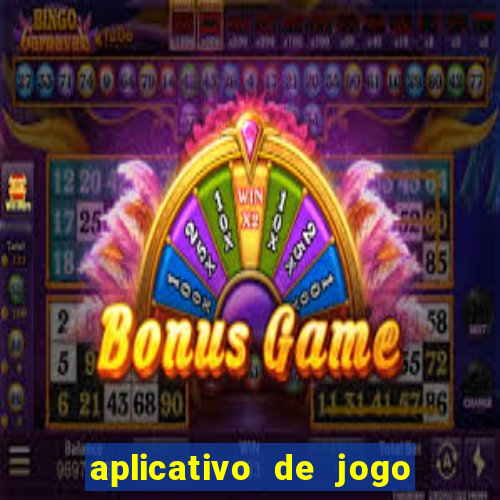 aplicativo de jogo pra ganhar dinheiro