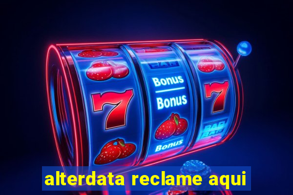 alterdata reclame aqui