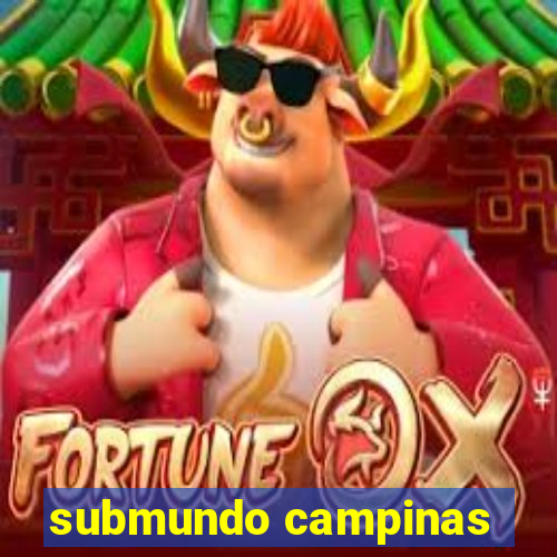 submundo campinas