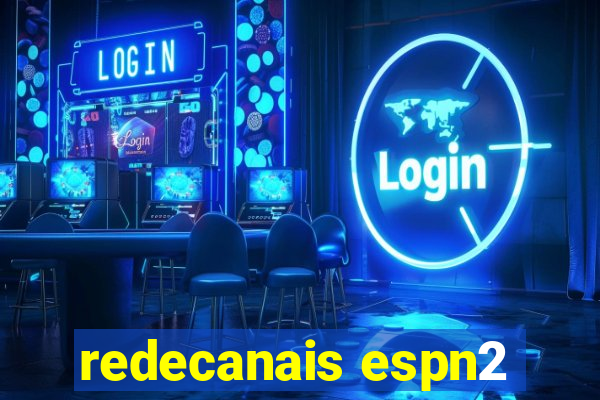 redecanais espn2