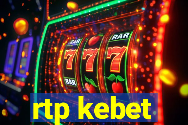 rtp kebet