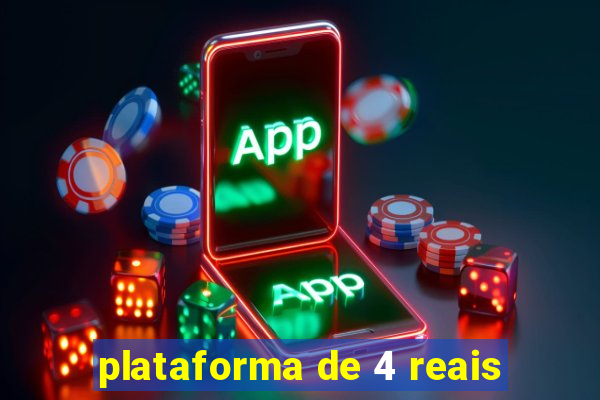 plataforma de 4 reais