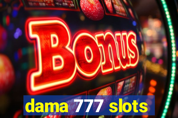 dama 777 slots