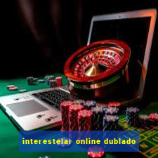 interestelar online dublado