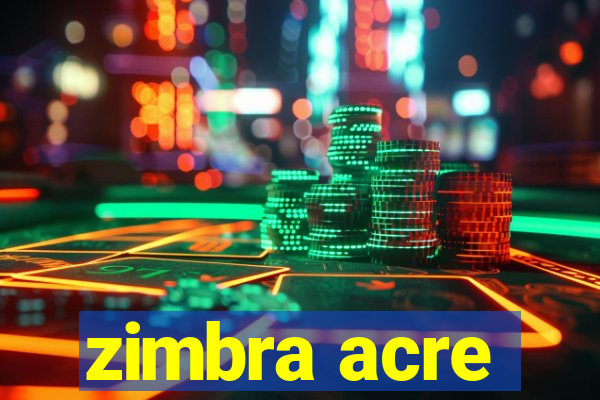 zimbra acre