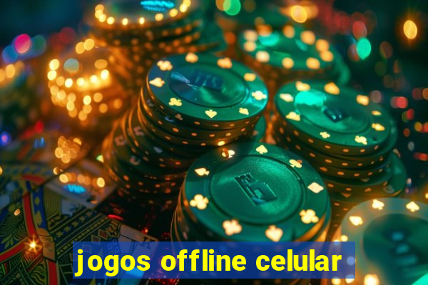 jogos offline celular