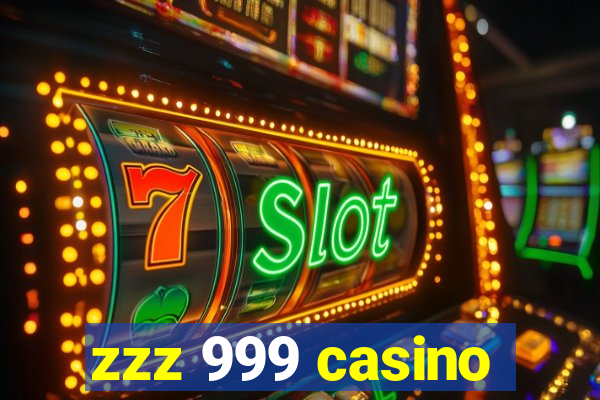 zzz 999 casino