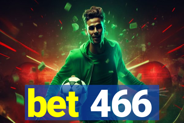 bet 466