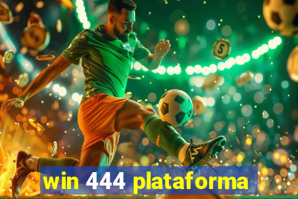 win 444 plataforma