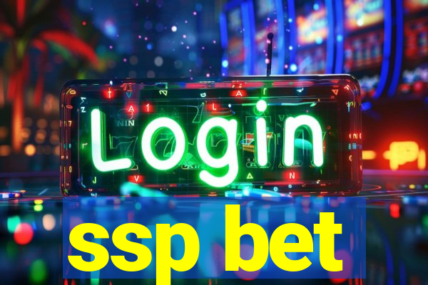 ssp bet