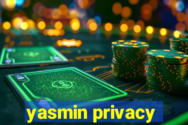 yasmin privacy