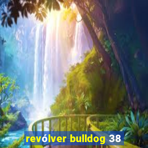 revólver bulldog 38