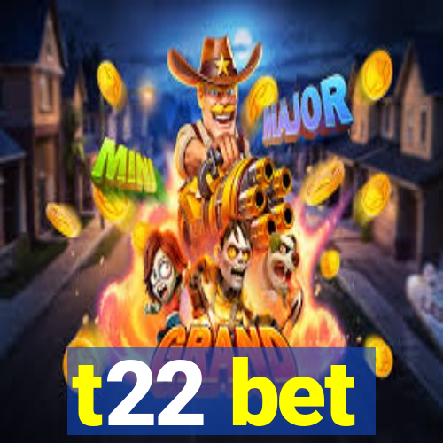 t22 bet