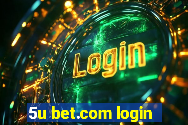 5u bet.com login