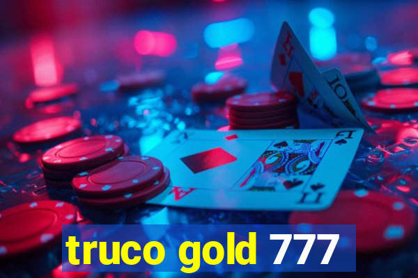 truco gold 777