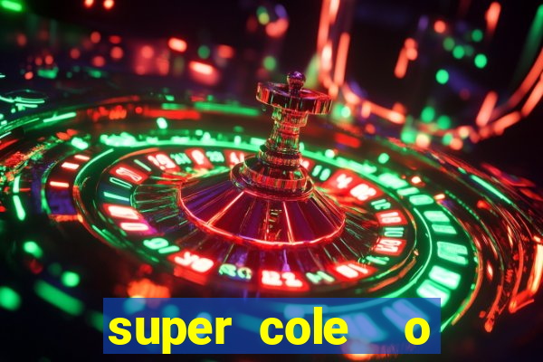 super cole  o 7784 jogos para pc download