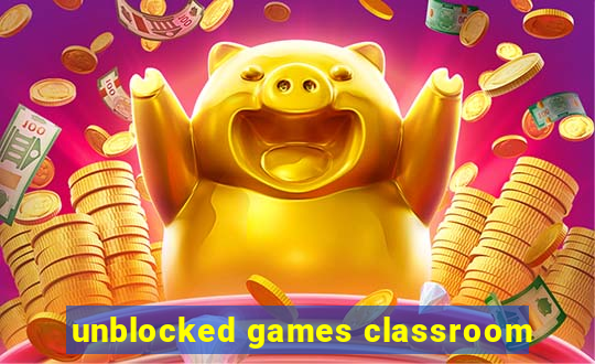 unblocked games classroom