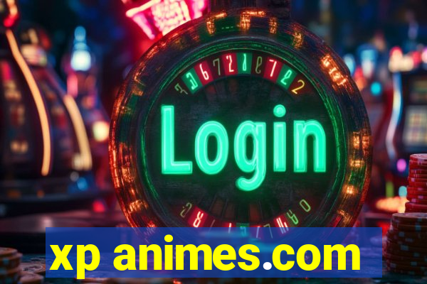 xp animes.com