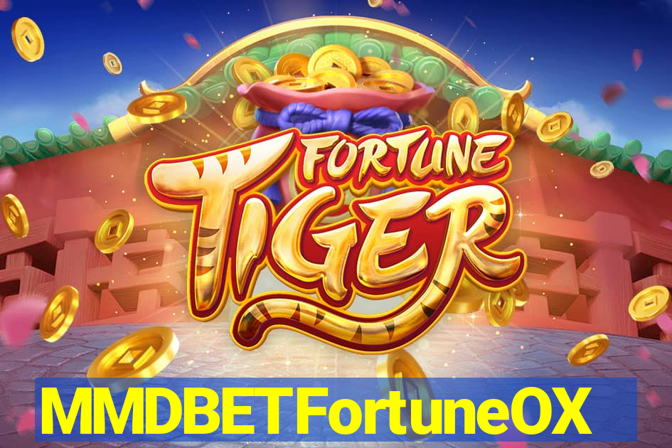 MMDBETFortuneOX