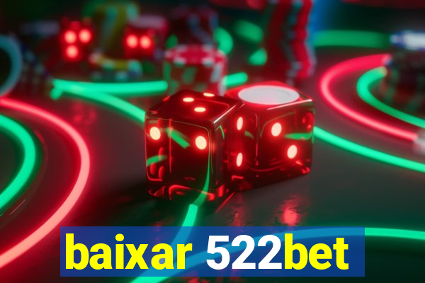 baixar 522bet