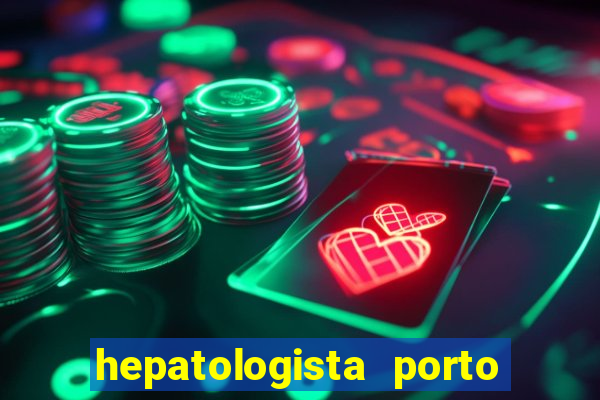 hepatologista porto alegre ipe