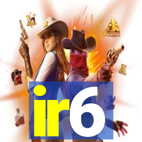 ir6