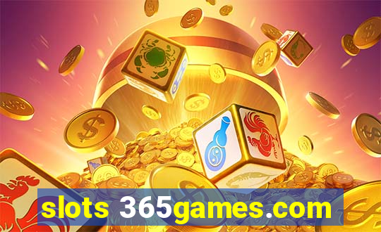 slots 365games.com