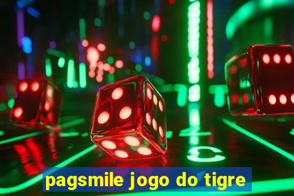 pagsmile jogo do tigre