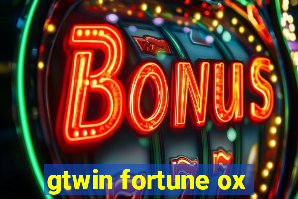 gtwin fortune ox