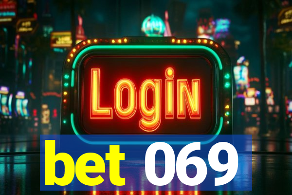 bet 069