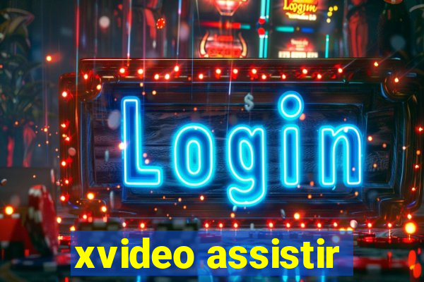 xvideo assistir