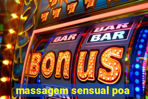 massagem sensual poa