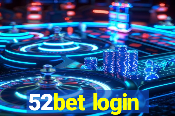 52bet login