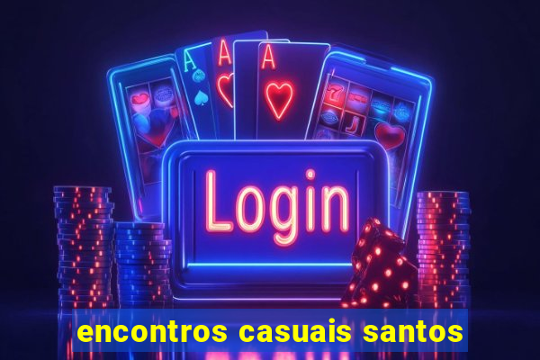 encontros casuais santos