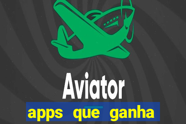 apps que ganha dinheiro jogando